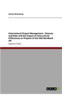 International Project Management - Chances and Risks and the Impact of Intercultural Differences on Projects of the HSH Nordbank AG