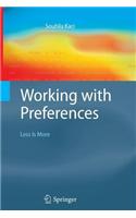 Working with Preferences: Less Is More
