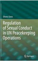 Regulation of Sexual Conduct in Un Peacekeeping Operations