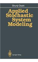 Applied Stochastic System Modeling