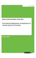 Economical implications of shutdowns of nuclear power in Germany