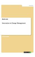 Innovation in Change Management: (English)