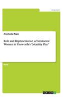 Role and Representation of Mediaeval Women in Unsworth's "Morality Play"