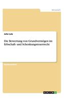 Die Bewertung von Grundvermögen im Erbschaft- und Schenkungsteuerrecht
