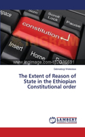 Extent of Reason of State in the Ethiopian Constitutional order