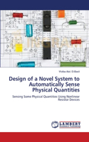 Design of a Novel System to Automatically Sense Physical Quantities