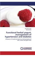 Functional herbal yogurt: management of hypertension and diabetes(English)
