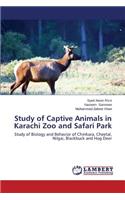 Study of Captive Animals in Karachi Zoo and Safari Park