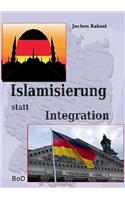 Islamisierung statt Integration