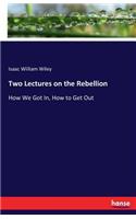 Two Lectures on the Rebellion