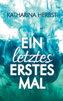 letztes erstes Mal