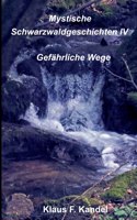 Mystische Schwarzwaldgeschichten IV