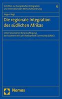 Die Regionale Integration Des Sudlichen Afrikas