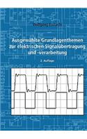 Ausgewahlte Grundlagenthemen Zur Elektrischen Signalubertragung Und -Verarbeitung