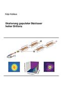 Skalierung gepulster Stablaser hoher Brillanz
