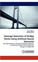 Damage Detection of Bridge Decks Using Artificial Neural Networks