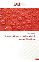 Sous-Traitance de l'Activite de Ste Rilisation: (Omn.Univ.Europ.)