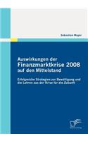Auswirkungen der Finanzmarktkrise 2008 auf den Mittelstand