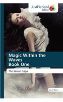 Magic Within the Waves Book One