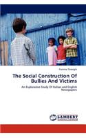 Social Construction Of Bullies And Victims
