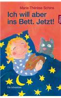 Ich will aber ins Bett. Jetzt!