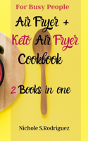 Air Fryer + Keto Air Fryer Cookbook