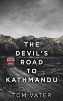 Devil's Road To Kathmandu