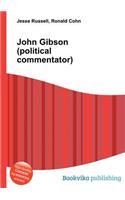 John Gibson (Political Commentator): (English)