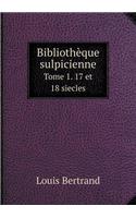 Bibliothèque sulpicienne Tome 1. 17 et 18 siecles: (French)