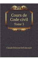 Cours de Code Civil Tome 3