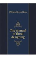 The manual of floral designing