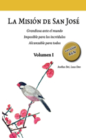 Misión de San José. Volumen I (versión B&N)