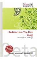 Radioactive (the Firm Song): (English)