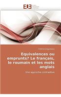 Equivalences Ou Emprunts? Le Français, Le Roumain Et Les Mots Anglais