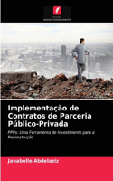 Implementação de Contratos de Parceria Público-Privada