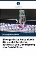 Eine geführte Reise durch die nicht-interaktive automatische Generierung von Geschichten