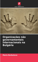 Organizações não governamentais internacionais na Bulgária