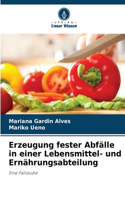 Erzeugung fester Abfälle in einer Lebensmittel- und Ernährungsabteilung