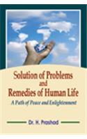 Solution of Problems and Remedies of Human Life