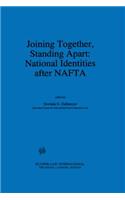 Joining Together, Standing Apart: National Identities After NAFTA