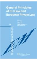 General Principles of EU Law and European Private Law