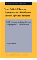 Vom Palaolithikum zur Postmoderne - Die Genese unseres Epochen-Systems