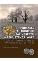 Portable Antiquities, Palimpsests, and Persistent Places