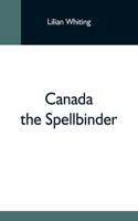 Canada The Spellbinder