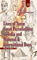 Lives of Some Great Personalities of India and National & International Days: Few Cases