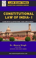 Constitutional Law of India - I : Law Exam Times Q. Answer Series