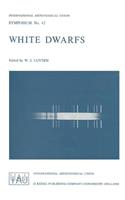 White Dwarfs: (42 International Astronomical Union Symposia)
