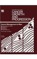 Cancer Management in Man