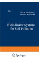 Bioindicator Systems for Soil Pollution