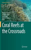 Coral Reefs at the Crossroads